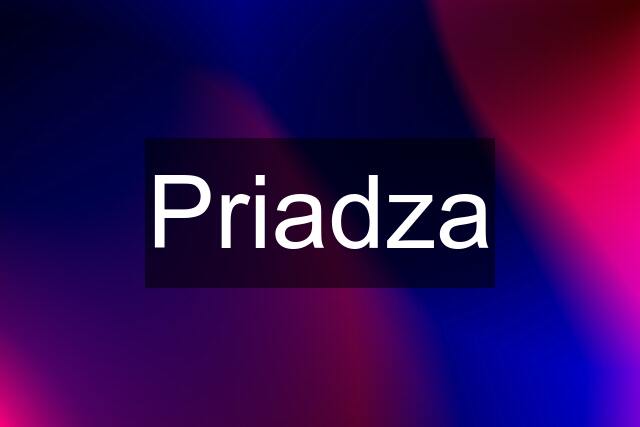 Priadza