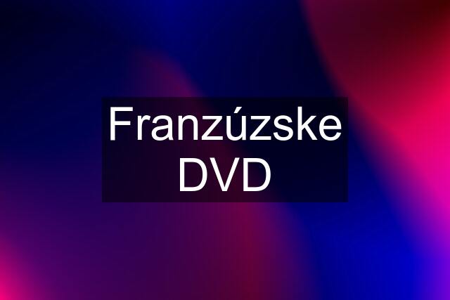 Franzúzske DVD