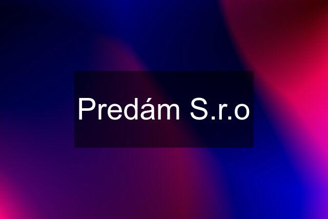 Predám S.r.o