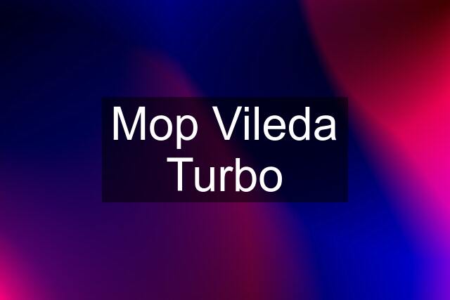 Mop Vileda Turbo