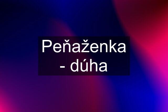 Peňaženka - dúha