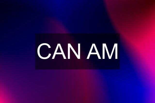 CAN AM