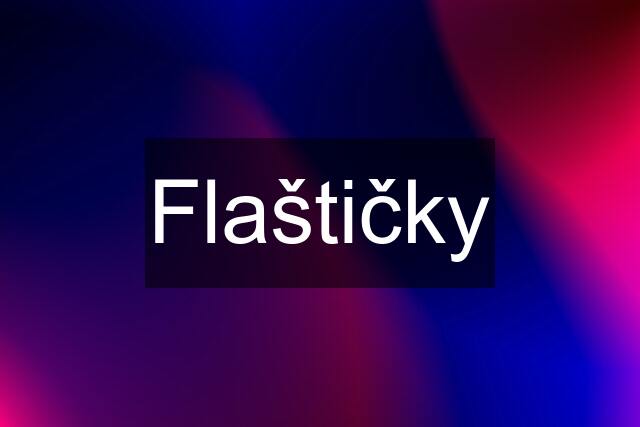 Flaštičky