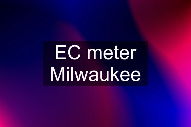 EC meter Milwaukee