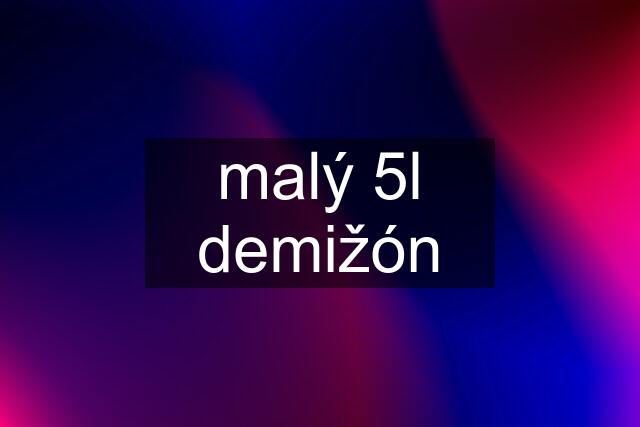 malý 5l demižón