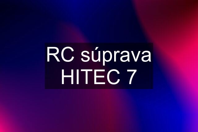 RC súprava HITEC 7