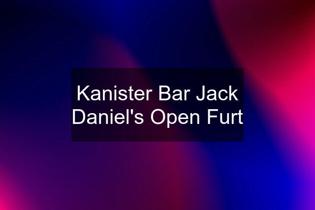 Kanister Bar Jack Daniel's Open Furt