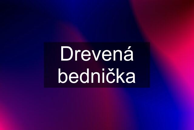 Drevená bednička