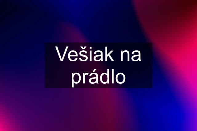 Vešiak na prádlo