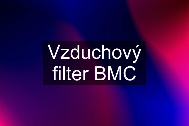 Vzduchový filter BMC