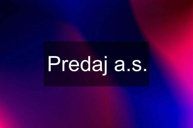 Predaj a.s.