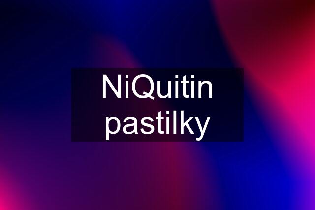 NiQuitin pastilky