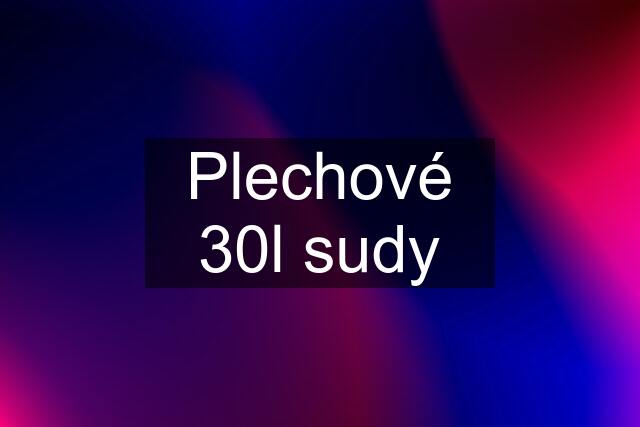 Plechové 30l sudy