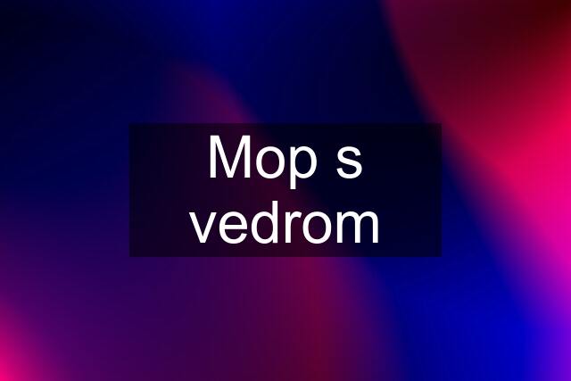 Mop s vedrom