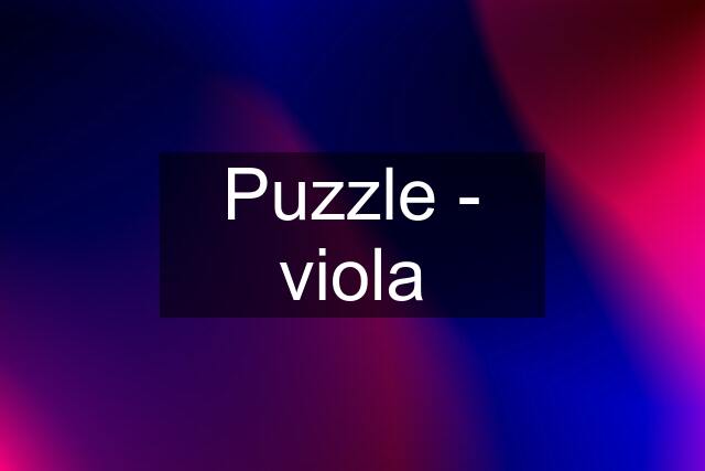 Puzzle - viola