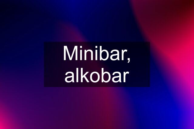 Minibar, alkobar