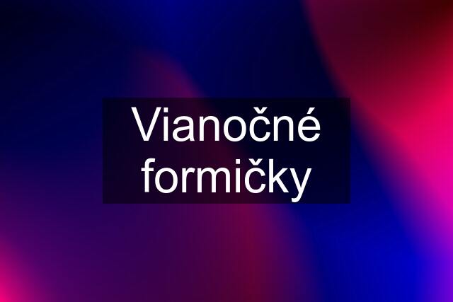 Vianočné formičky