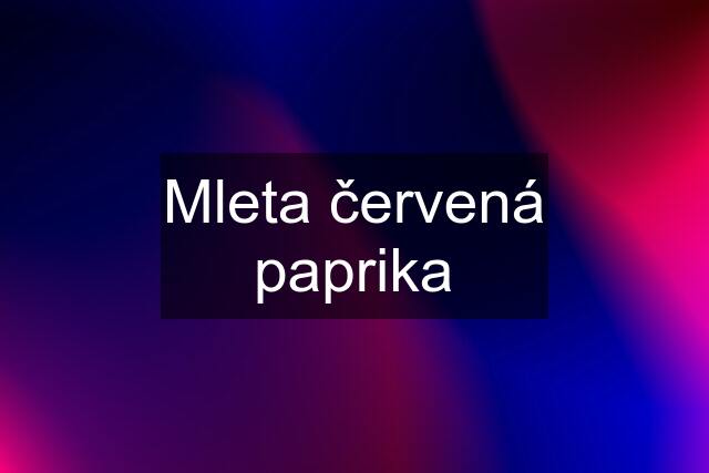 Mleta červená paprika