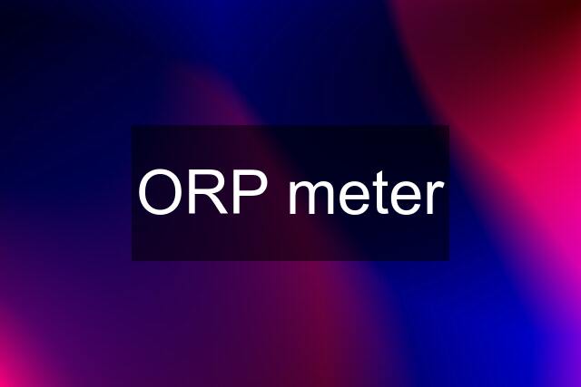 ORP meter