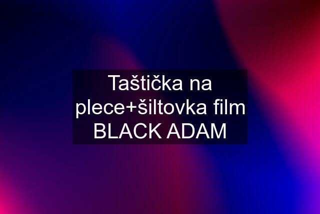 Taštička na plece+šiltovka film BLACK ADAM