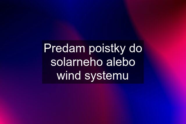 Predam poistky do solarneho alebo wind systemu