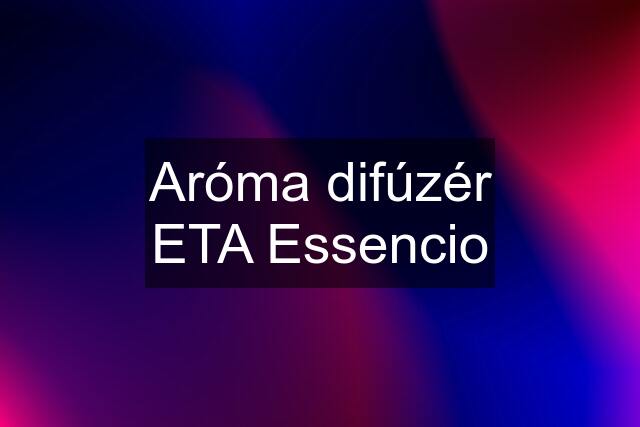 Aróma difúzér ETA Essencio