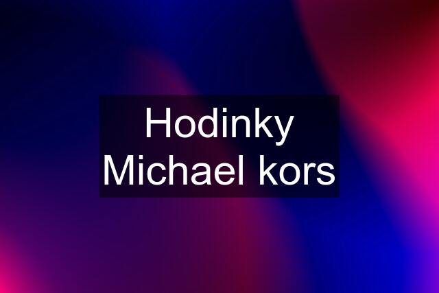 Hodinky Michael kors