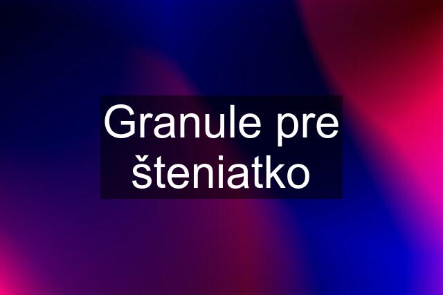 Granule pre šteniatko