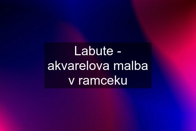 Labute - akvarelova malba v ramceku