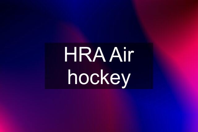 HRA Air hockey