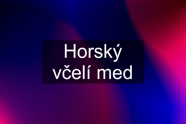 Horský včelí med