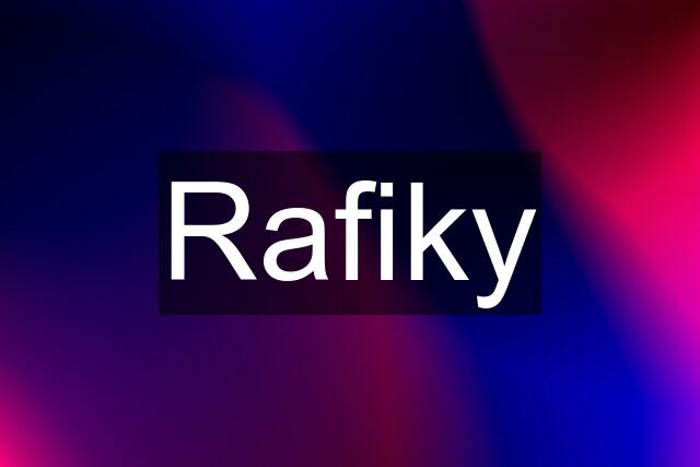 Rafiky