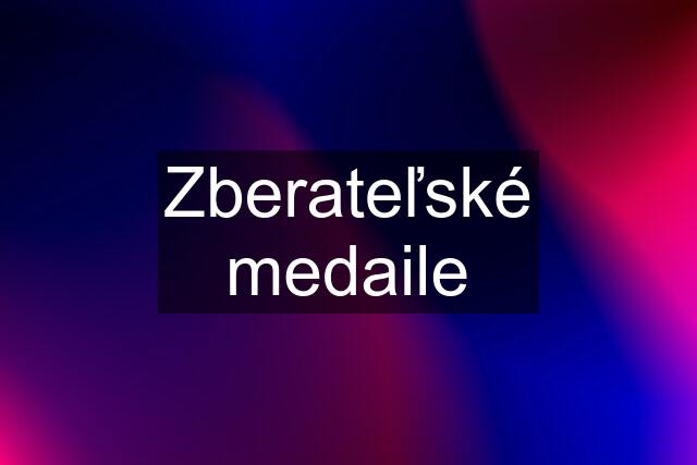 Zberateľské medaile