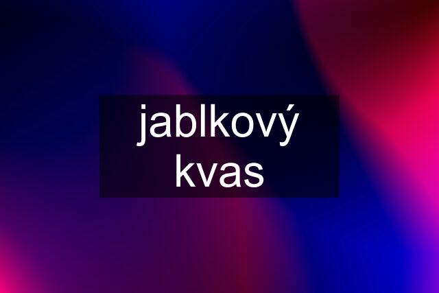 jablkový kvas