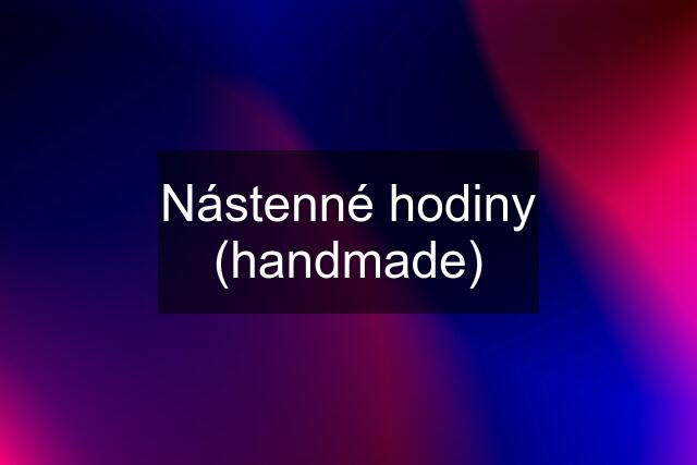 Nástenné hodiny (handmade)