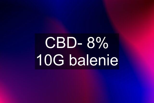 CBD- 8% 10G balenie