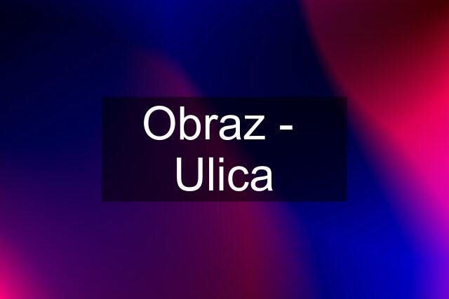 Obraz -  "Ulica"