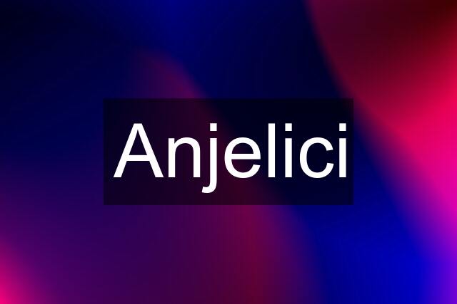 Anjelici