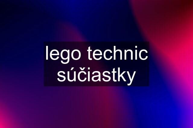 lego technic súčiastky