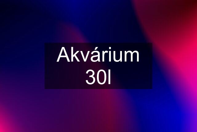 Akvárium 30l