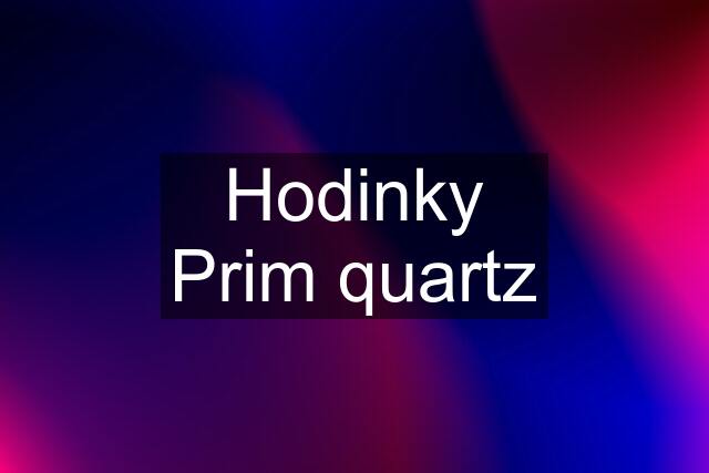 Hodinky Prim quartz