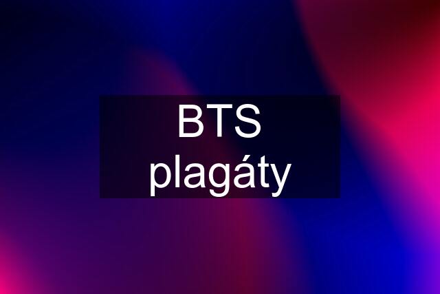 BTS plagáty