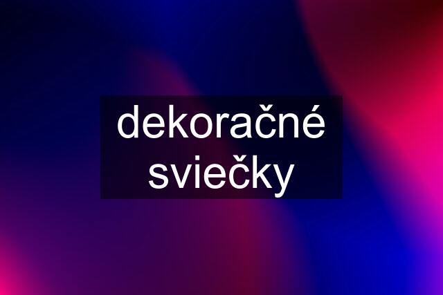 dekoračné sviečky