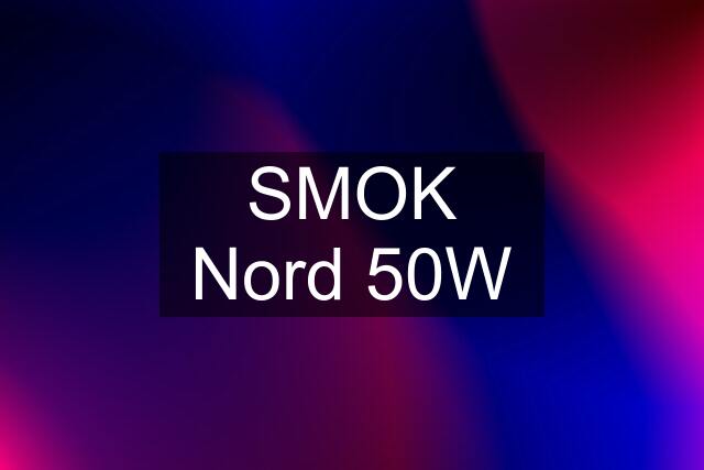 SMOK Nord 50W