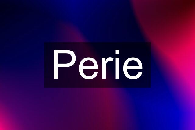 Perie