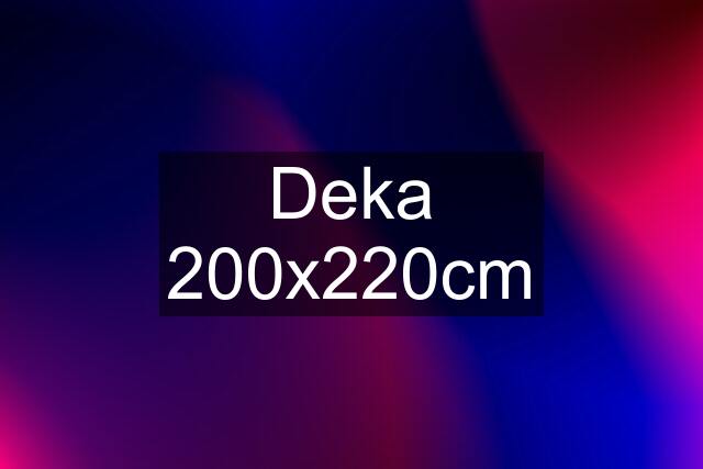 Deka 200x220cm