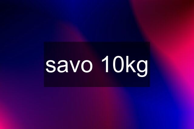 savo 10kg