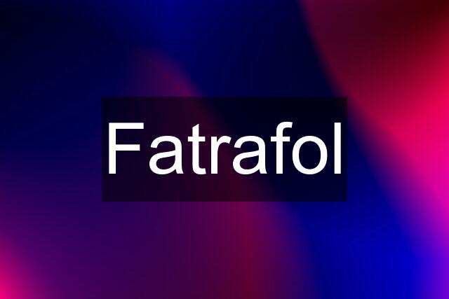 Fatrafol