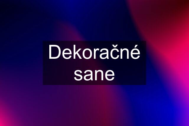 Dekoračné sane