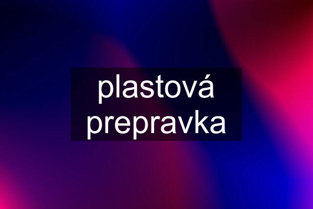 plastová prepravka